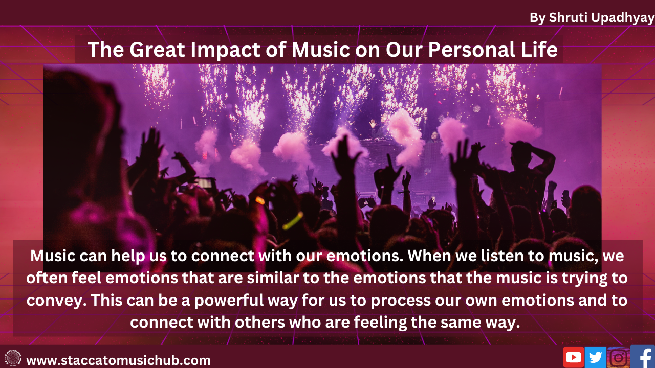 The Great Impact of Music on Our Personal Life.
